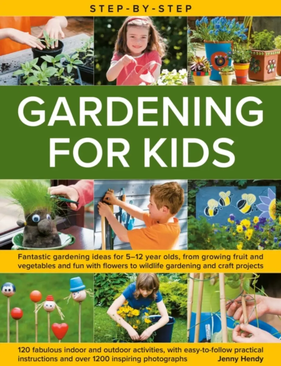 Step-by-Step Gardening for Kids - Hendy Jenny