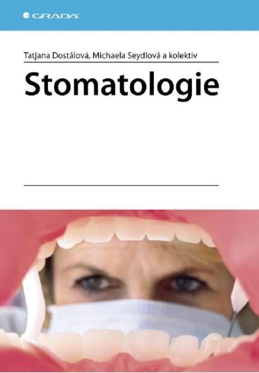 Stomatologie - Tatjana Dostálová, Michaela Seydlová