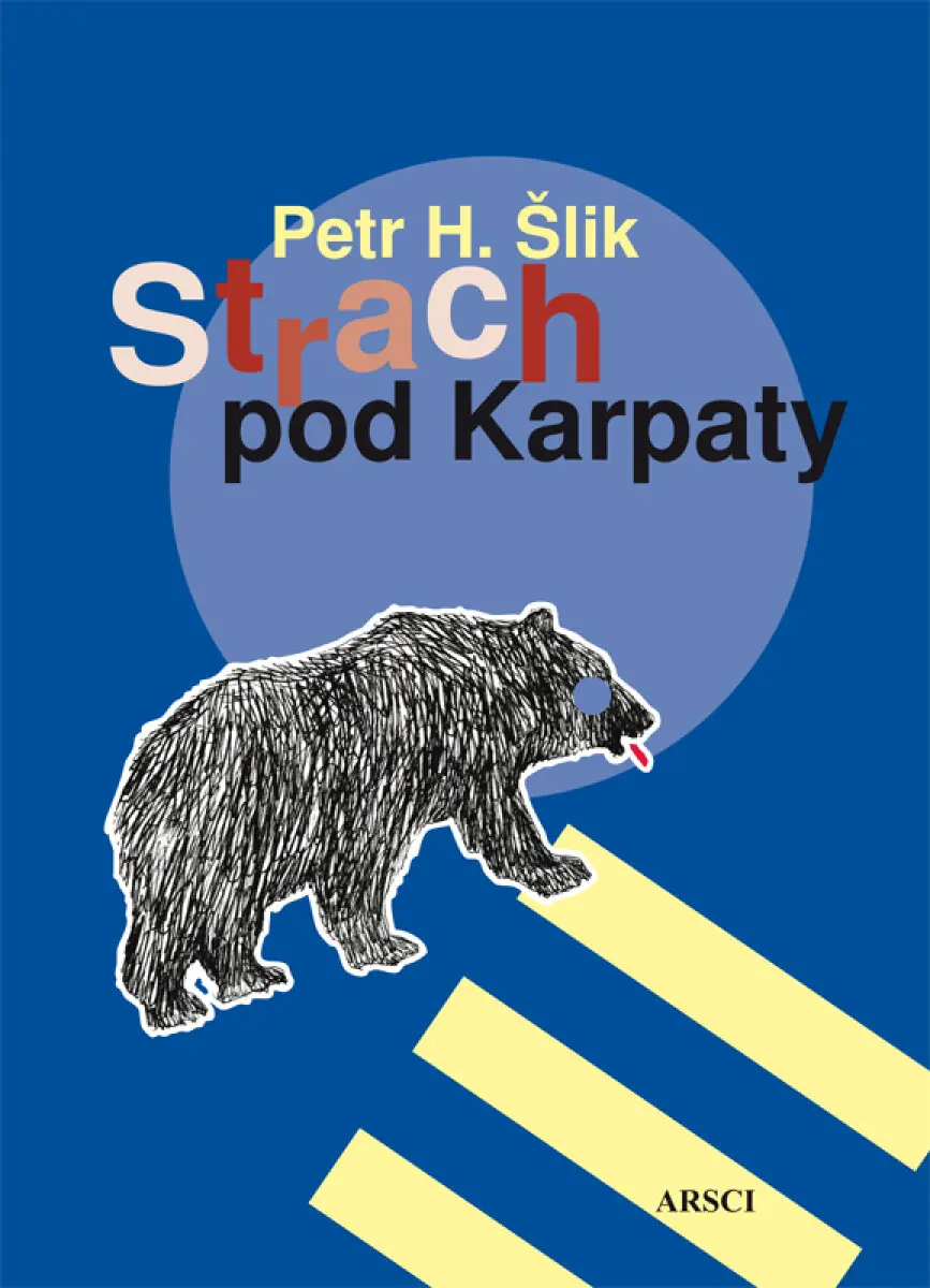 Strach pod Karpaty - Petr H. Šlik