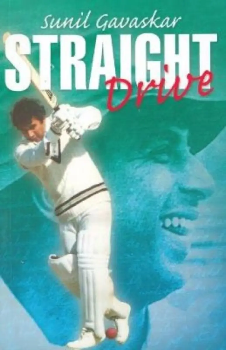 Straight Drive - Sunil Gavaskar