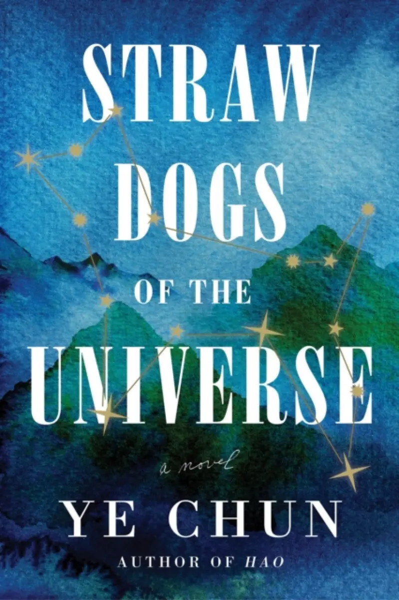 Straw Dogs of the Universe - Ye Chun
