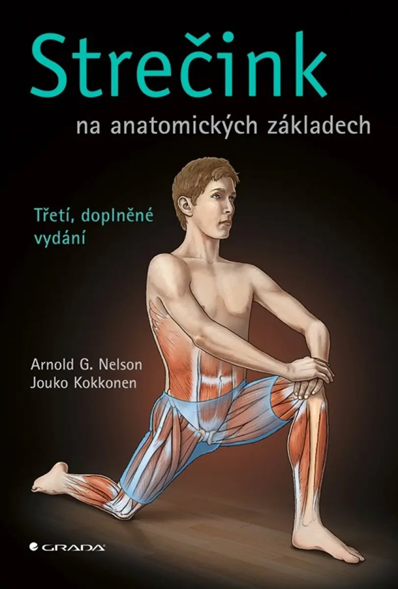Strečink na anatomických základech - Arnold G. Nelson, Jouko Kokkonen