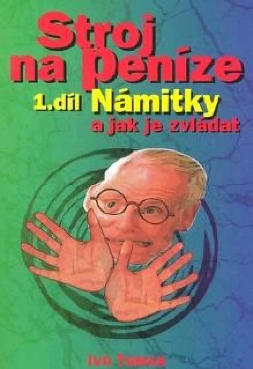 Stroj na peníze I. - Ivo Toman