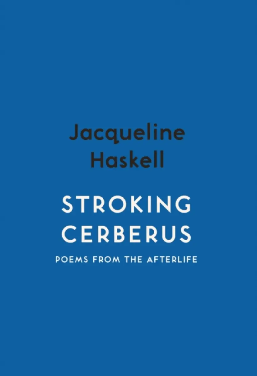 Stroking Cerberus - Jacqueline Haskell