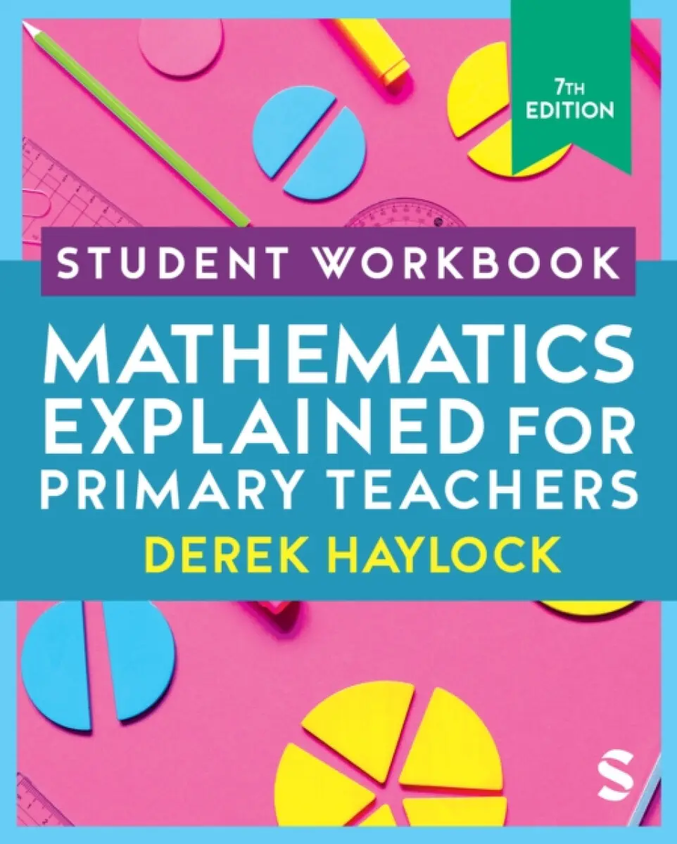 Student Workbook Mathematics Explained for Primary Teachers - Derek Haylock