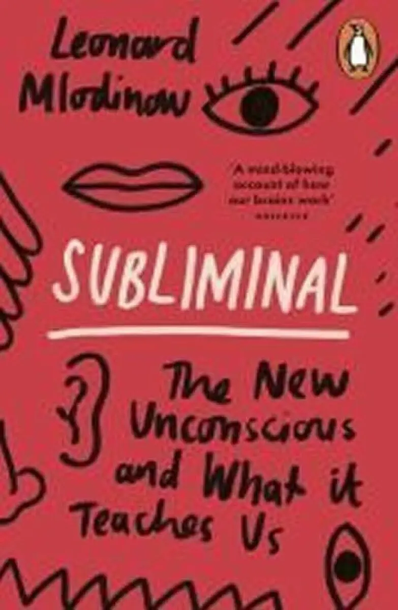 Subliminal (The New Unconscious and What it Teaches Us)