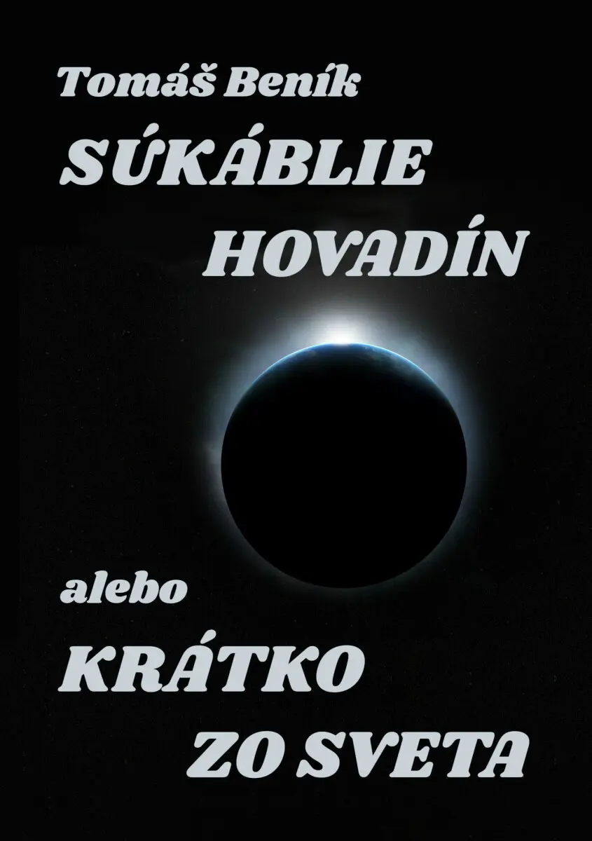 Súkáblie hovadín alebo Krátko zo světa - Tomáš Beník