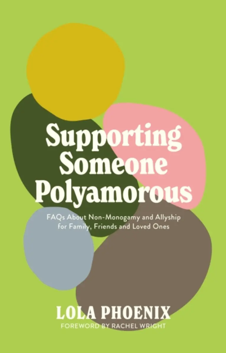 Supporting Someone Polyamorous - Lola Phoenix