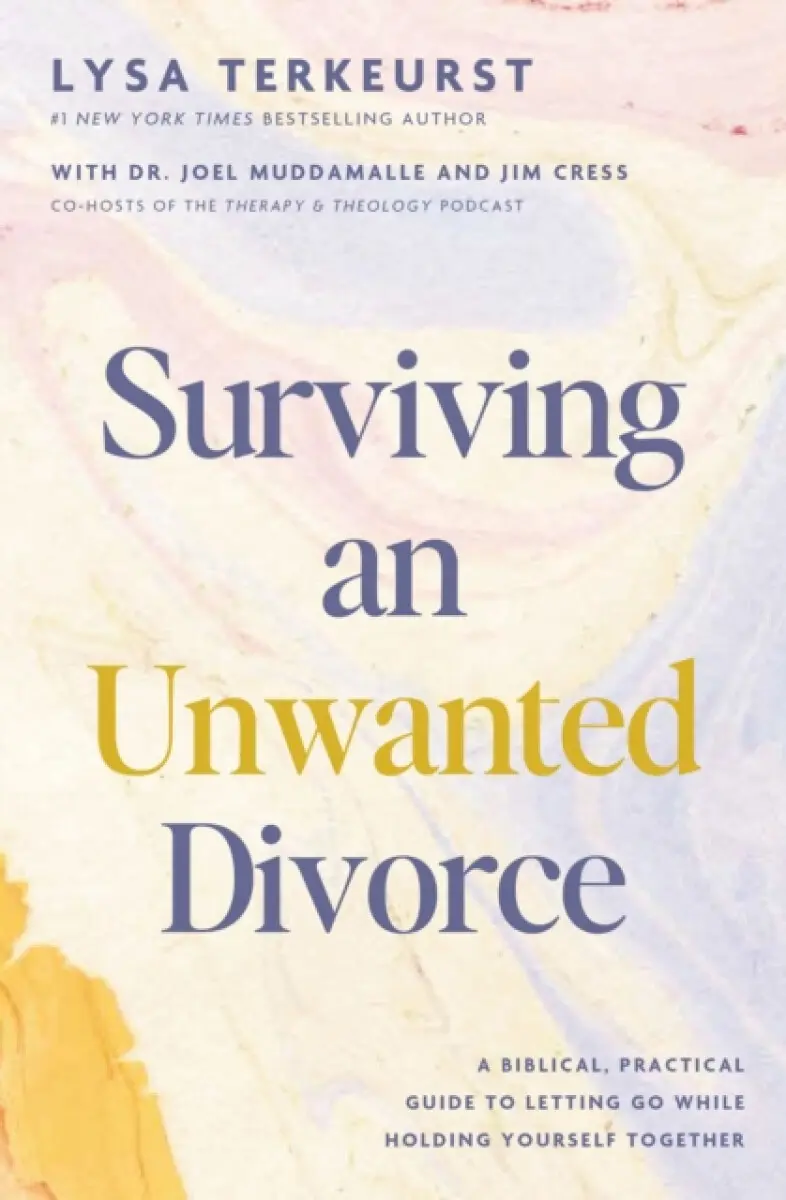 Surviving an Unwanted Divorce - Lysa TerKeurst