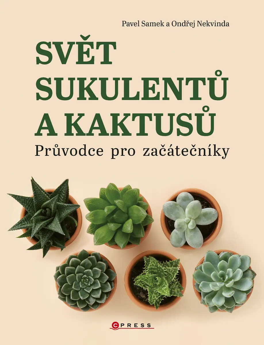 Svět sukulentů a kaktusů - Pavel Samek, Ondřej Nekvinda