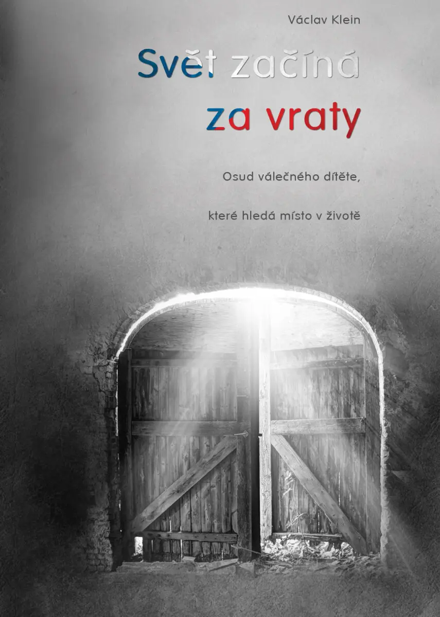 Svět začíná za vraty - Václav Klein