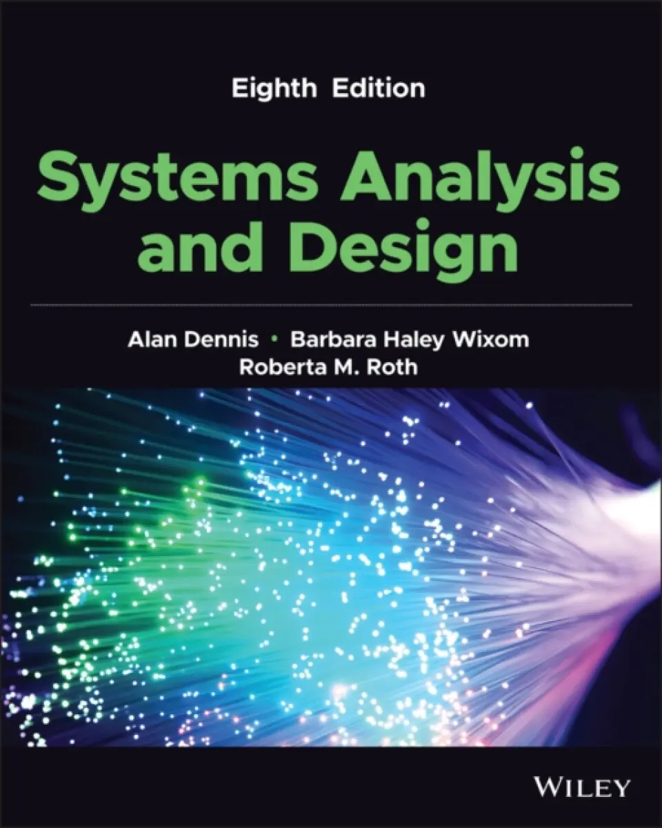 Systems Analysis and Design, 8th Edition - Barbara Haley Wixom
