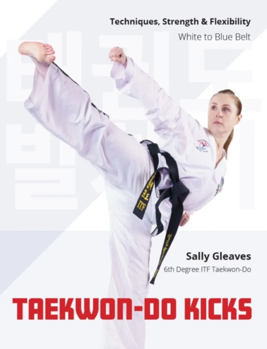 Taekwon-Do Kicks - Sally Gleaves
