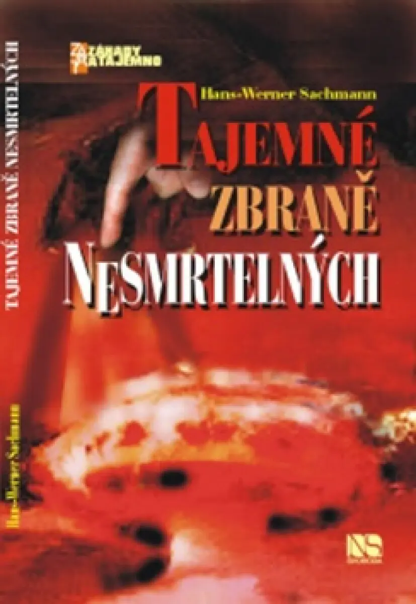 Tajemné zbraně nesmrtelných - Hans-Werner Sachmann
