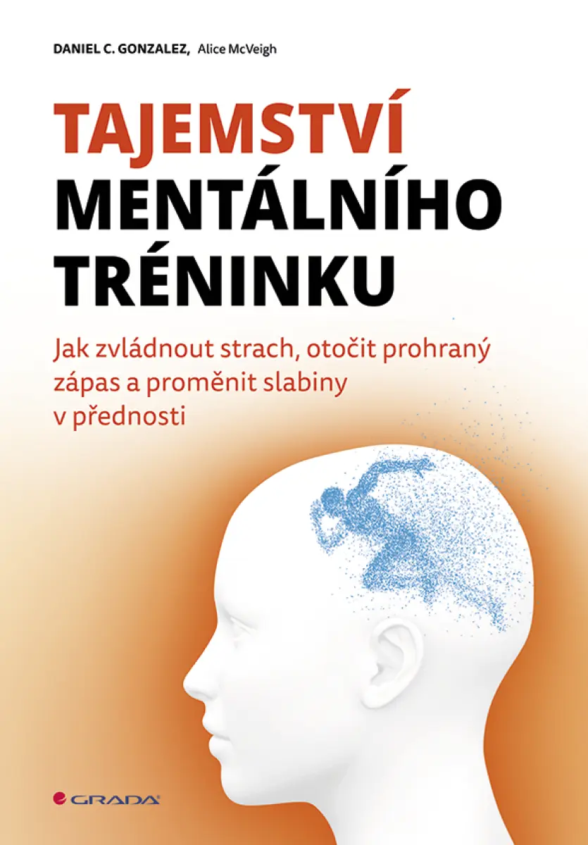 Tajemství mentálního tréninku - Daniel C. Gonzalez