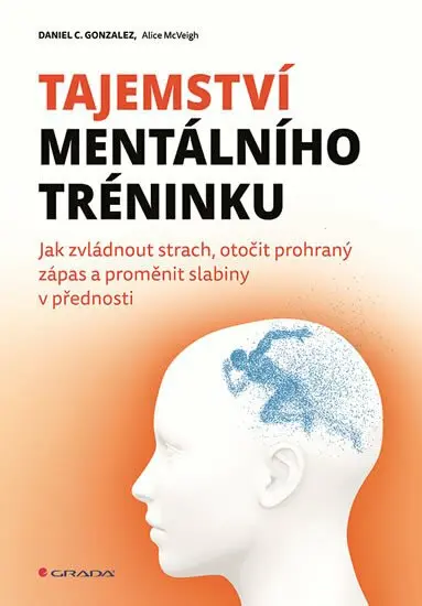 Tajemství mentálního tréninku - Alice McVeigh