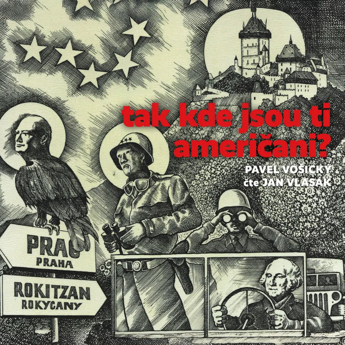 Tak kde jsou ti Američani? - Pavel Vošický - audiokniha
