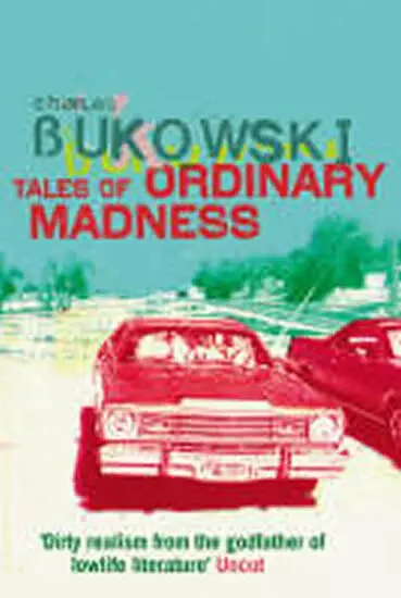 Tales of Ordinary Madness - Charles Bukowski,Tales of Ordinary Madness - Charles Bukowski - kniha z kategorie Beletria
