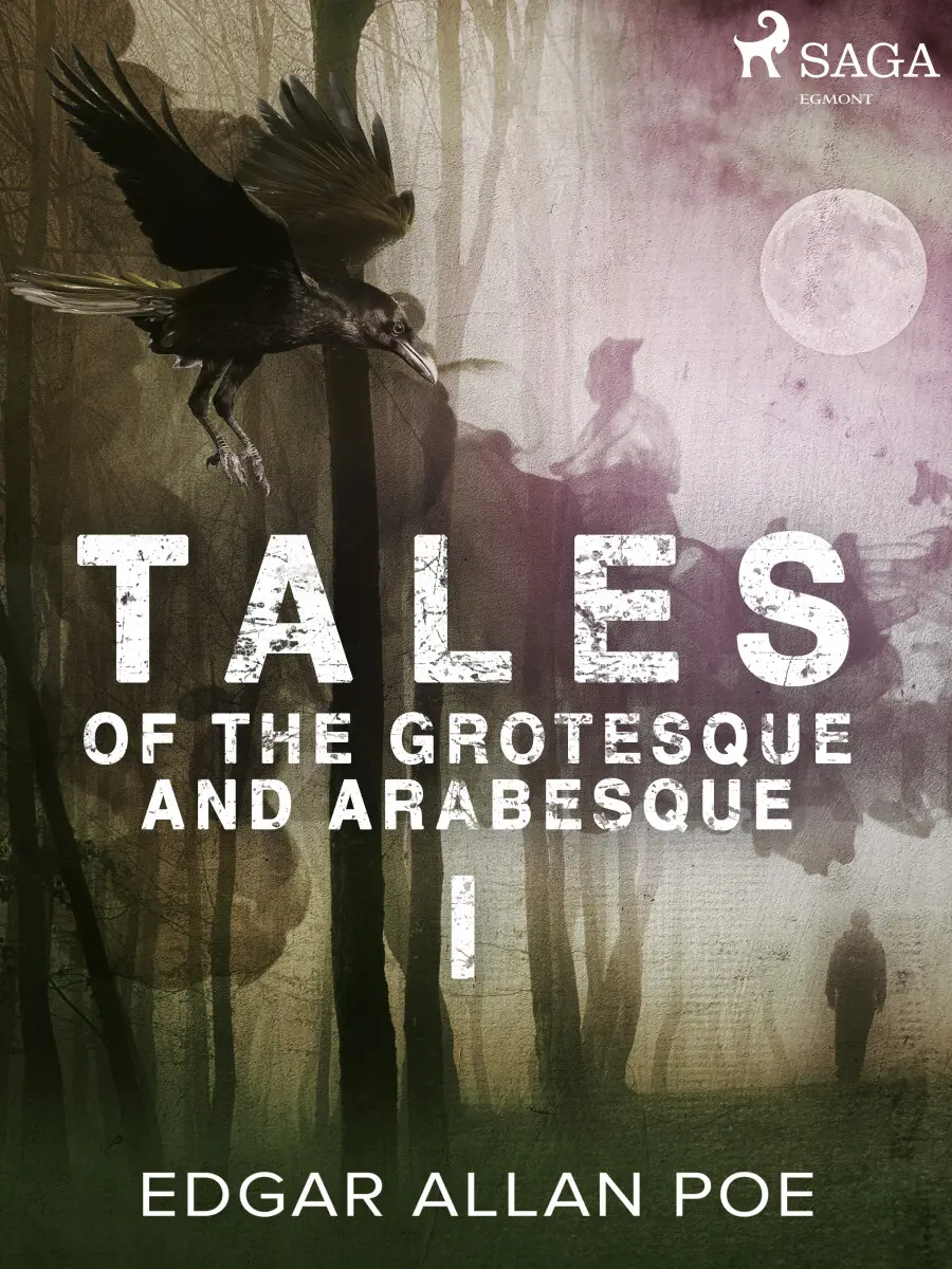 Tales of the Grotesque and Arabesque I - Edgar Allan Poe