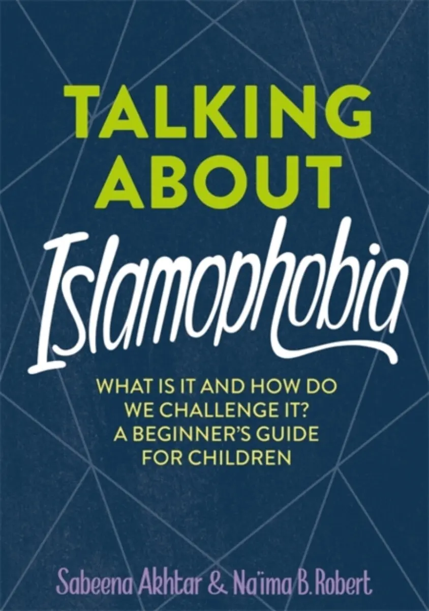 Talking About Islamophobia - Na'ima B. Robert, Sabeena Akhtar
