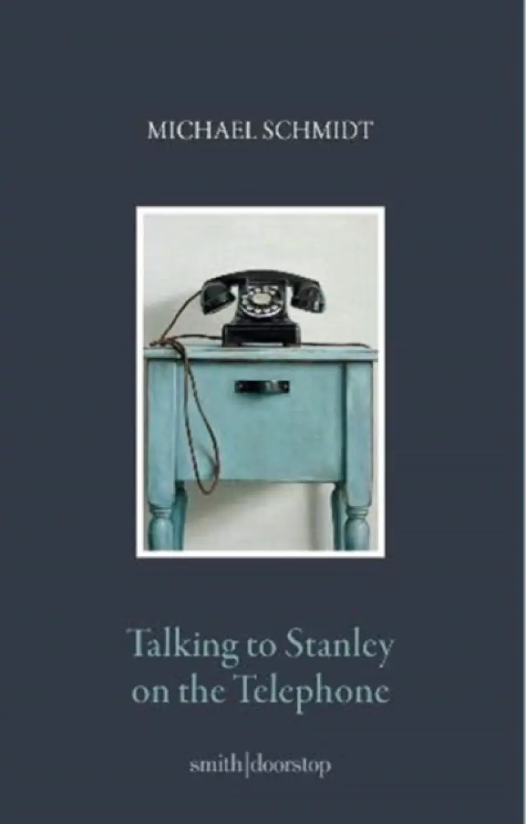Talking to Stanley on the Telephone - Michael Schmidt