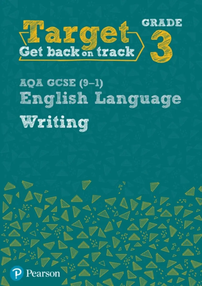 Target Grade 3 Writing AQA GCSE (9-1) English Language Workbook - Julie Hughes