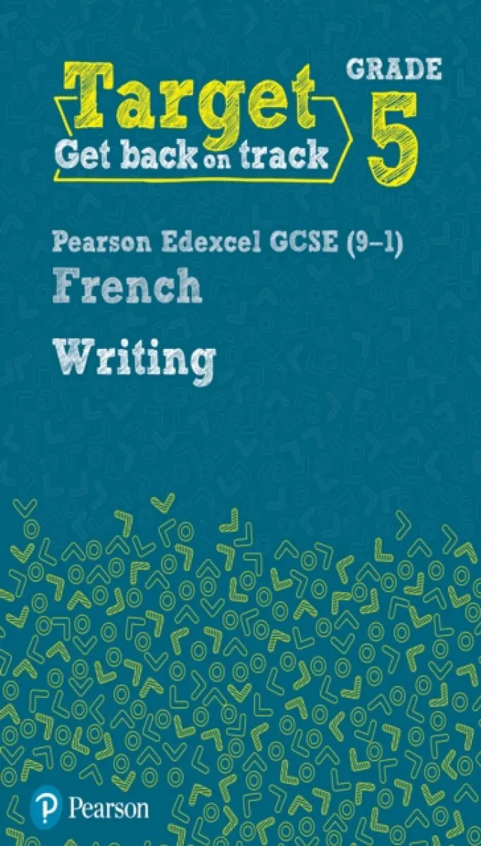 Target Grade 5 Writing AQA GCSE (9-1) French Workbook - Daniele Bourdais
