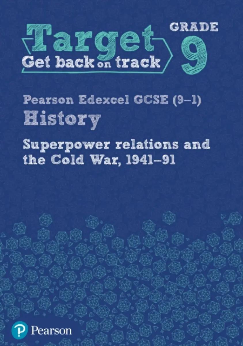 Target Grade 9 Edexcel GCSE (9-1) History Superpower Relations and the Cold War 1941-91 Workbook