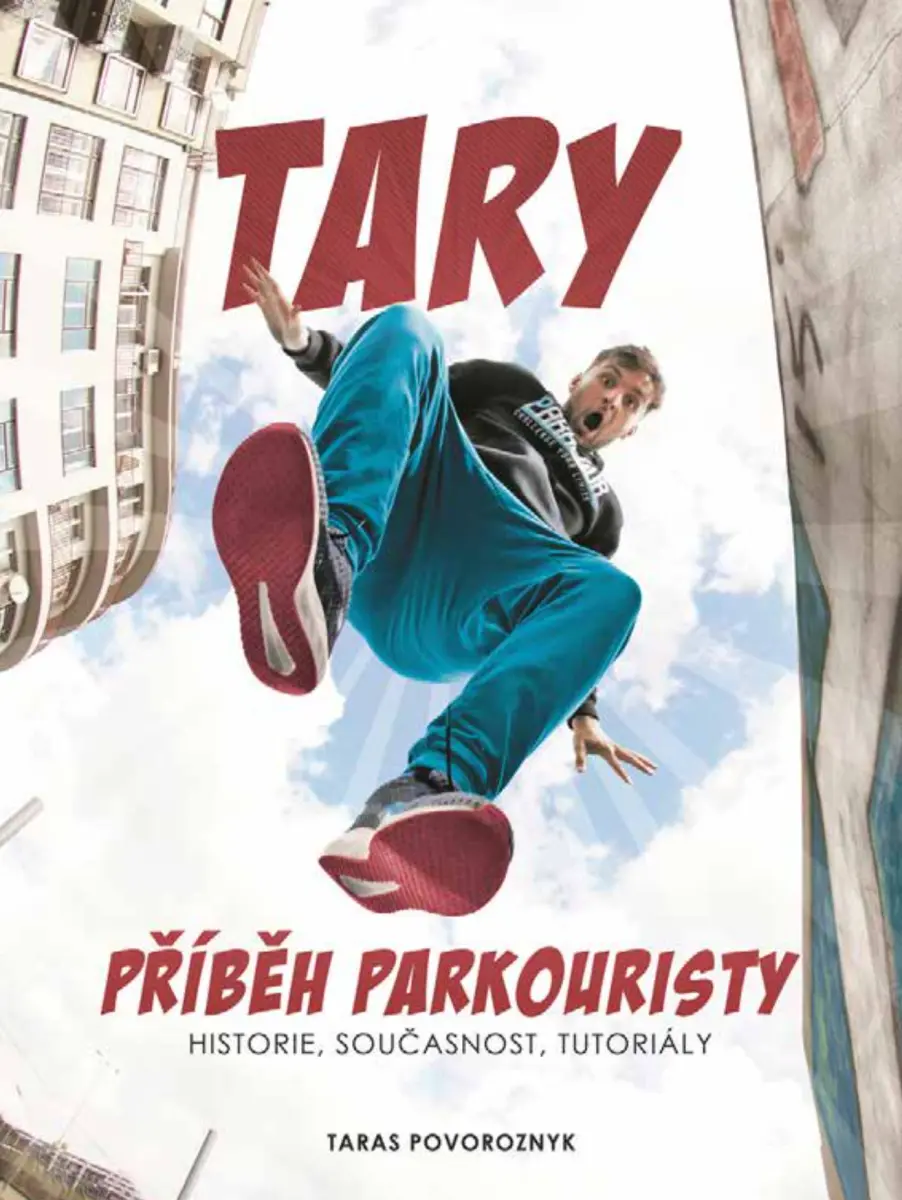 Tary: příběh parkouristy - Martin Jaroš, Taras Povoroznyk