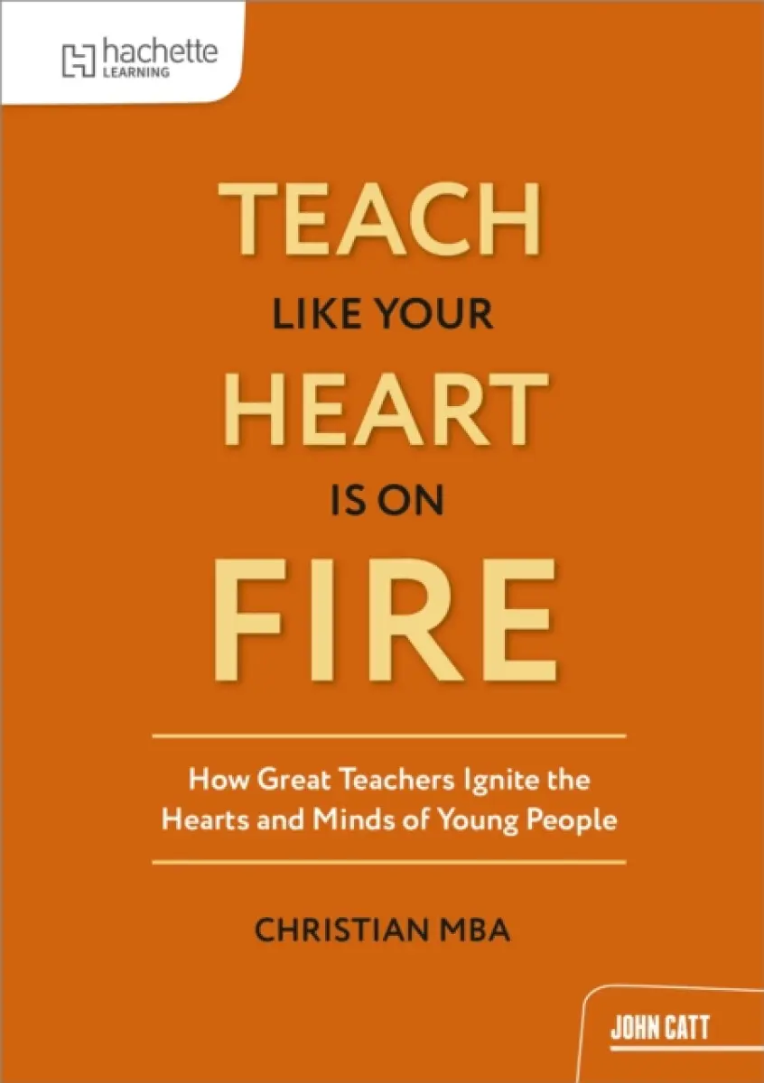 Teach Like Your Heart is on Fire - Christian Mba