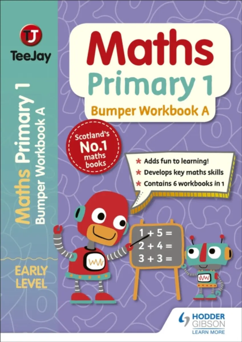 TeeJay Maths Primary 1: Bumper Workbook A - James Cairns, Thomas Strang, James Geddes