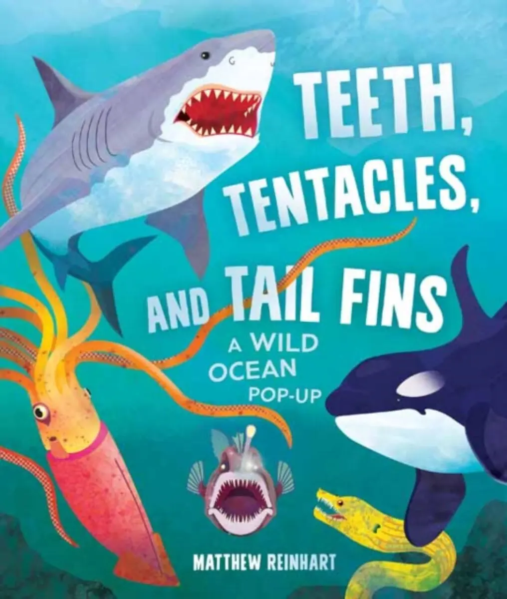 Teeth, Tentacles, and Tail Fins (Reinhart Pop-Up Studio) - Matthew Reinhart, Susan B. Katz