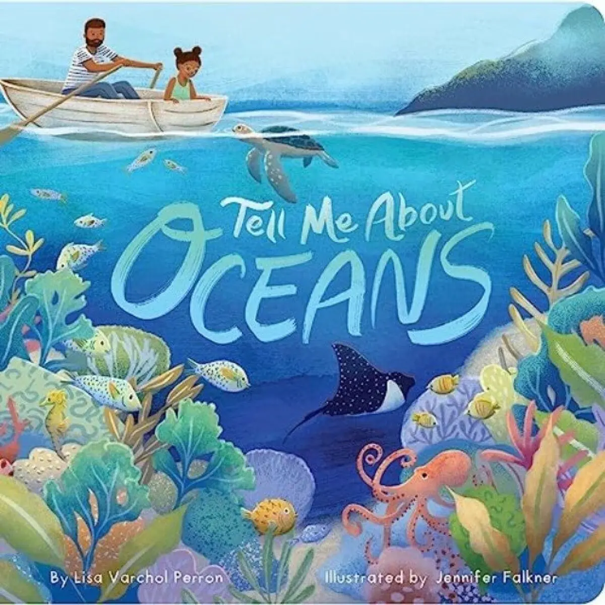 Tell Me About Oceans - Lisa Varchol Perron