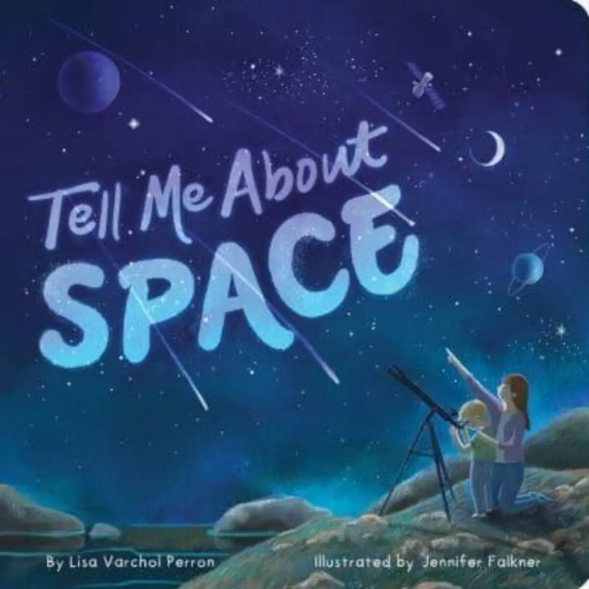Tell Me About Space - Lisa Varchol Perron