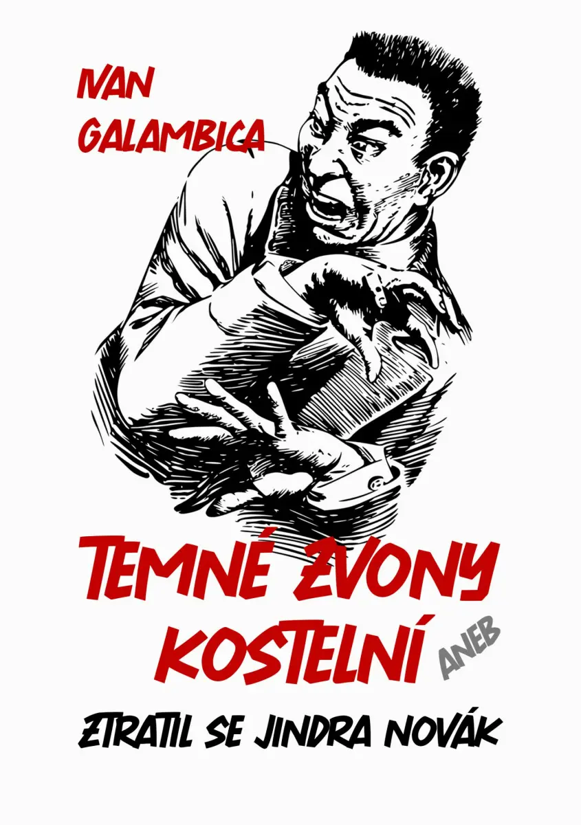 Temné zvony kostelní - Ivan Galambica