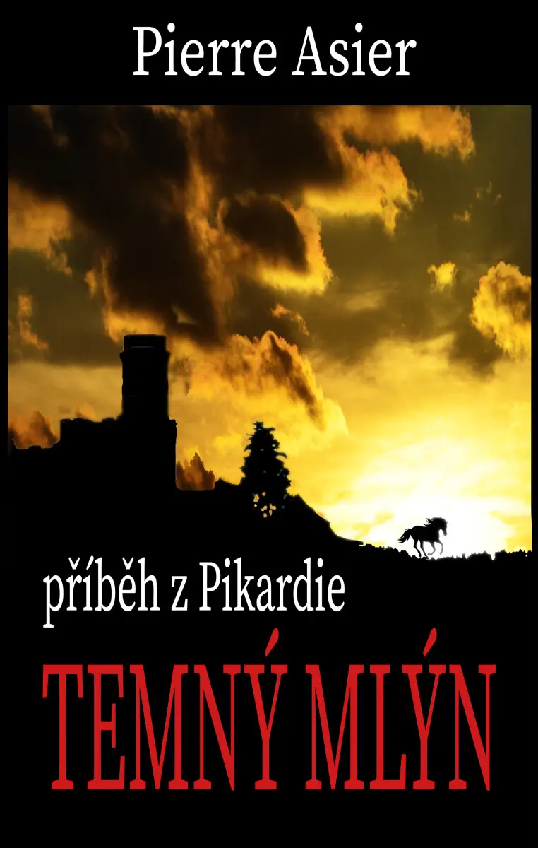 Temný mlýn - Pierre Asier