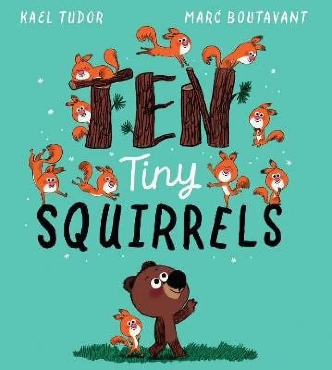 Ten Tiny Squirrels - Kael Tudor
