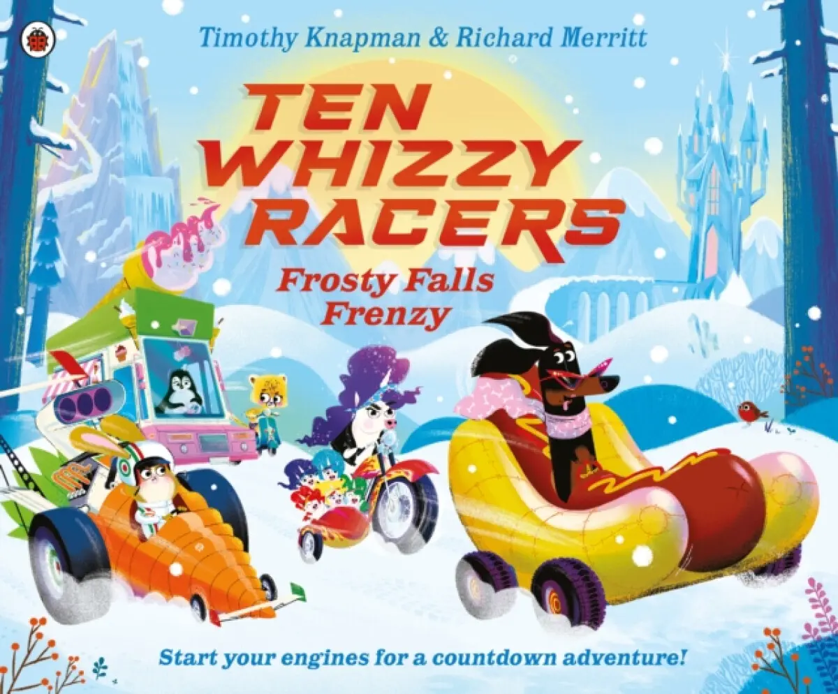 Ten Whizzy Racers: Frosty Falls Frenzy - Knapman Timothy