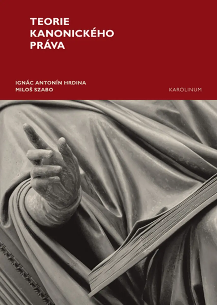 Teorie kanonického práva - Miloš Szabo, Ignác Antonín Hrdina