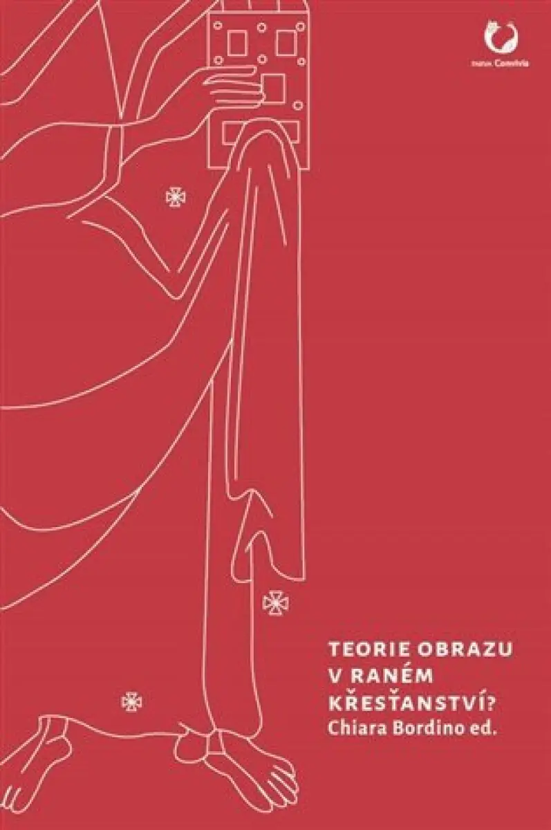 Teorie obrazu v raném křesťanství? - Ivan Foletti, Charles Bordino