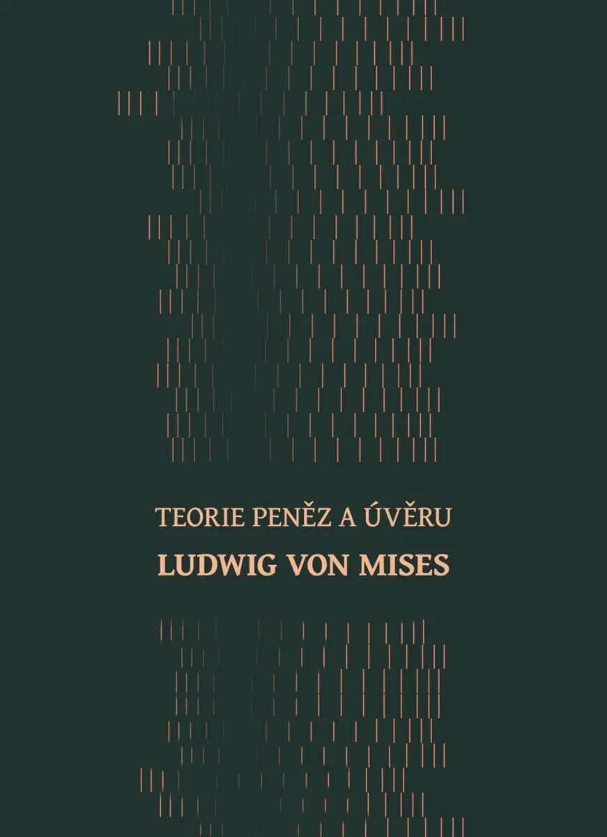 Teorie peněz a úvěru - Ludwig von Mises