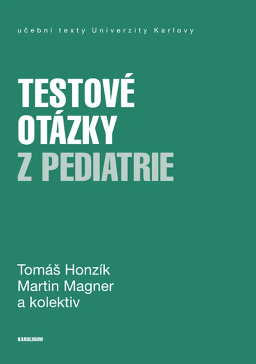 Testové otázky z pediatrie - Honzík Tomáš, Magner Martin