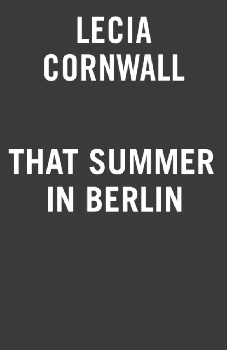That Summer in Berlin - Lecia Cornwall