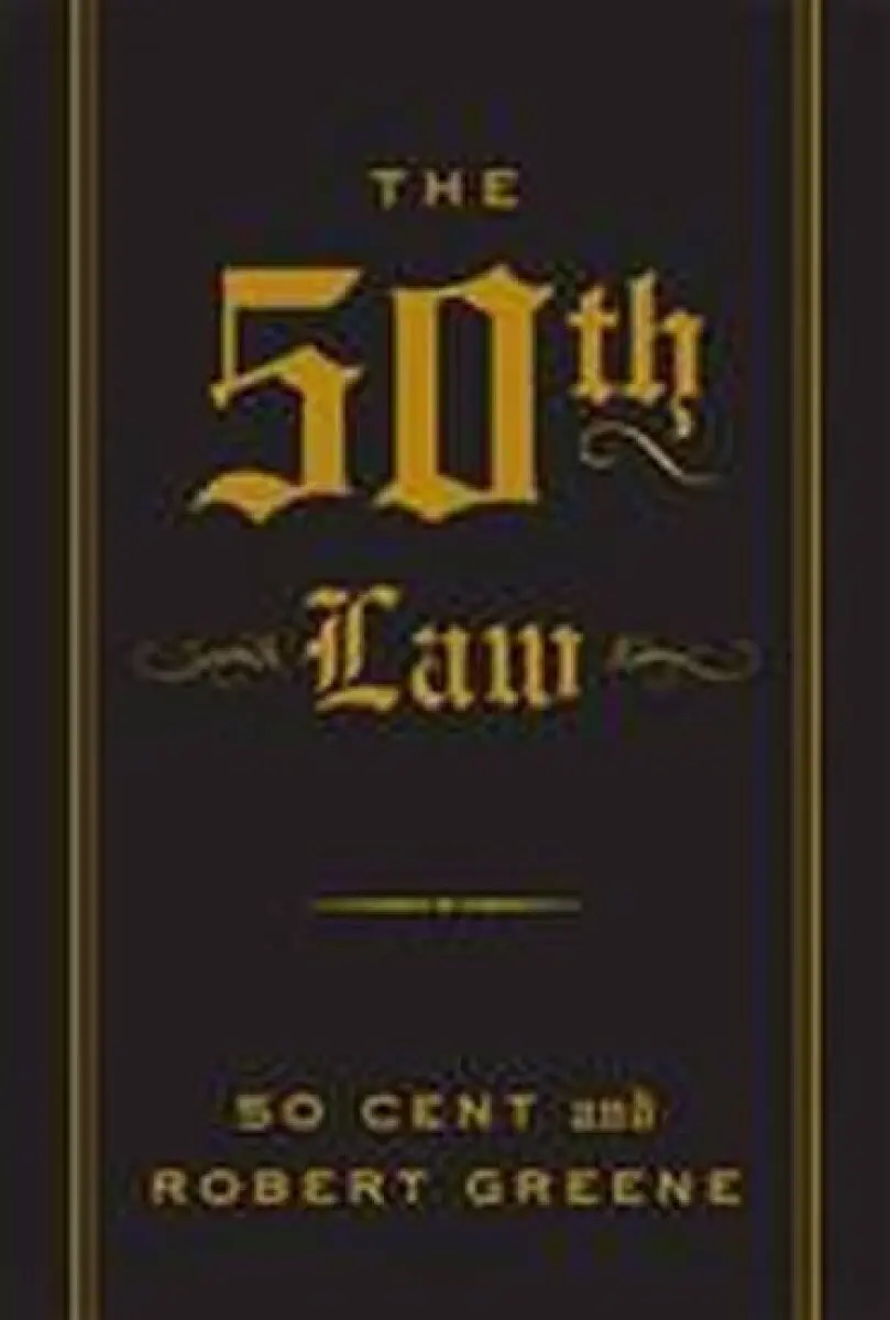 The 50th Law - Robert Greene, 50 Cent