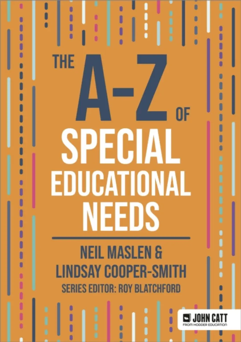 The A-Z of Special Educational Needs - Lindsay Cooper-Smith, Neil Maslen