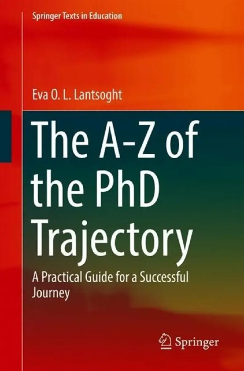 The A-Z of the PhD Trajectory - Eva O. L. Lantsoght