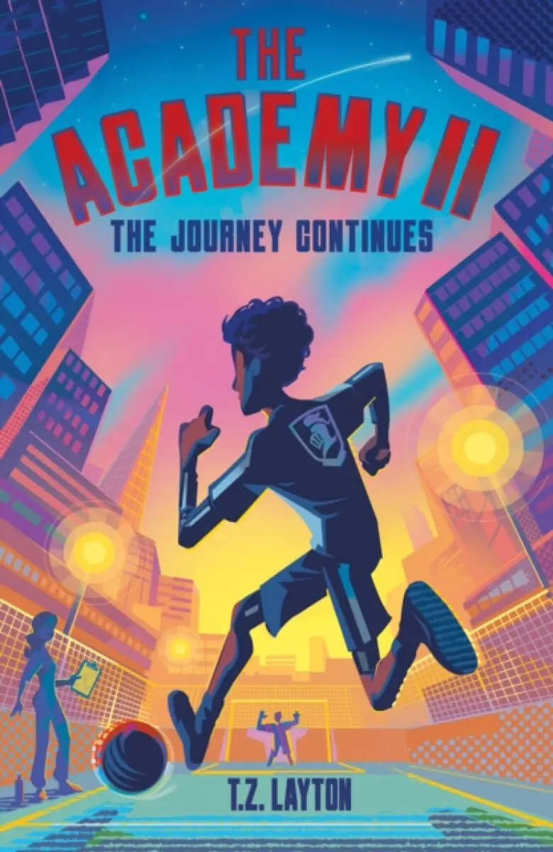 The Academy II: The Journey Continues - T.Z. Layton