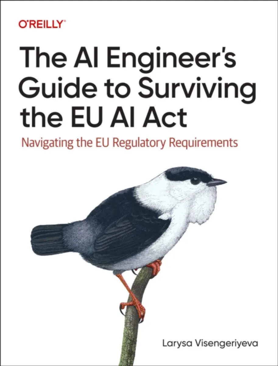 The AI Engineer′s Guide to Surviving the EU AI Act - Larysa Visengeriyeva