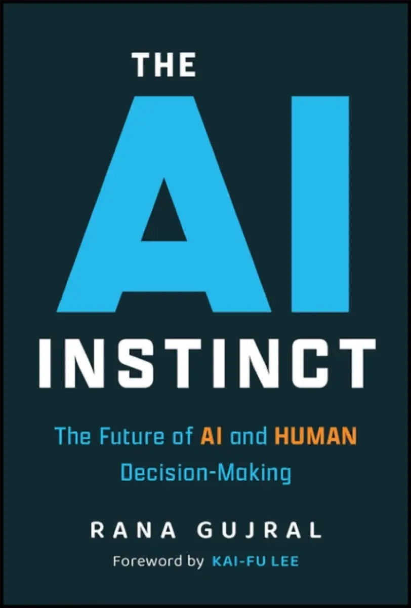 The AI Instinct - Rana Gujral