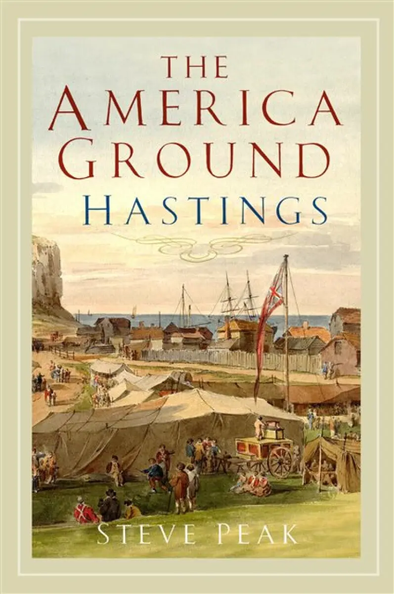 The America Ground, Hastings - Steve Peak